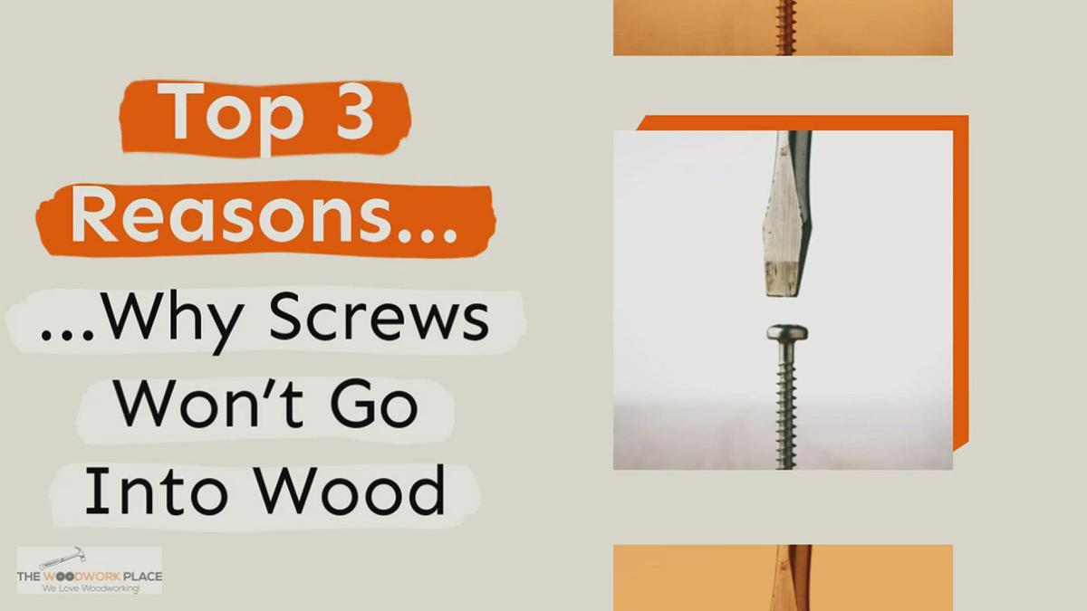'Video thumbnail for Top 3 Reasons Why Screws Won’t Go Into Wood'