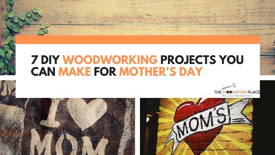 mother's day wood projects