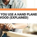 Can You Use A Hand Planer On Plywood (Explained)