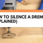 How To Silence A Dremel (Explained)