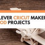 cricut maker wood projects