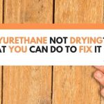polyurethane not drying