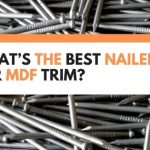 best nailer for mdf trim