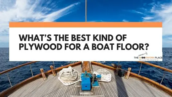 what kind of plywood for boat floor
