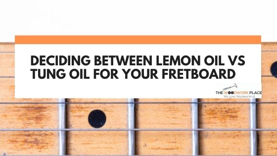 lemon oil vs tung oil