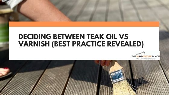 teak oil vs varnish