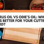 Walrus Oil Vs Odie’s Oil: Which One’s Better For Your Cutting Board?