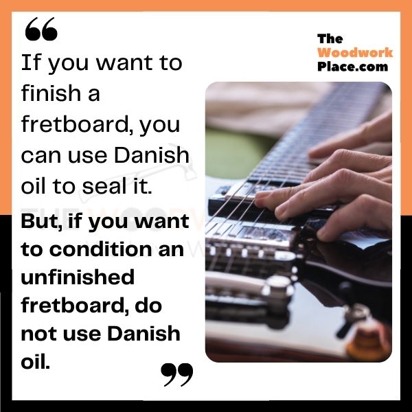 Can You Really Use Danish Oil To Finish A Guitar Neck?