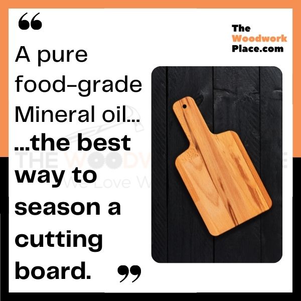 Walnut Oil Vs Mineral Oil: Which One’s Better For Your Cutting Board?