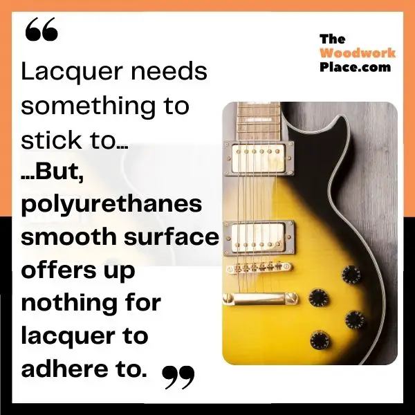 Don’t Put Nitro Lacquer Over That Polyurethane Finish [Here’s Why]