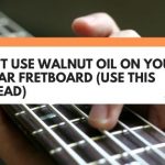 walnut oil guitar fretboard
