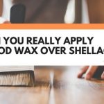 wax over shellac