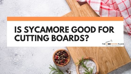 is sycamore good for cutting boards