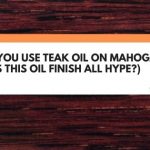 teak oil on mahogany