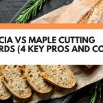 acacia vs maple cutting board