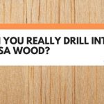 can you drill balsa wood