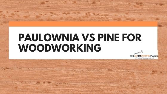 paulownia wood vs pine