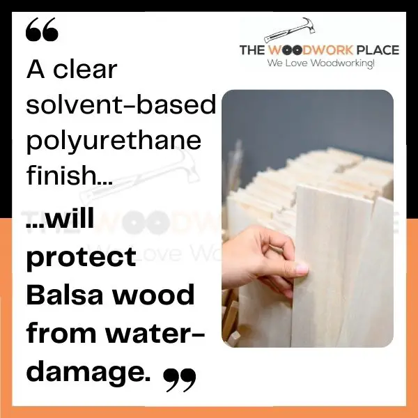 polyurethane on balsa wood