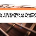 Walnut Fretboards Vs Rosewood (Is Walnut Better Than Rosewood?)