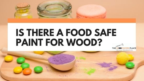 food safe paint for wood