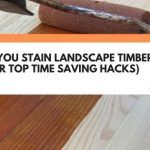 can you stain landscape timbers