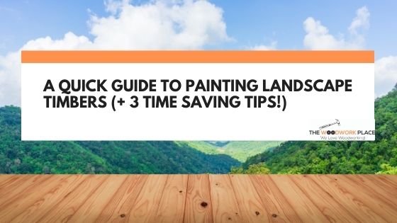 painting landscape timbers