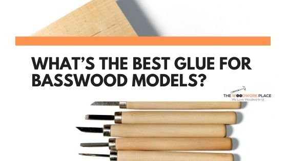 best glue for basswood models