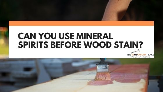 mineral spirits wood stain