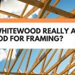 is whitewood good for framing