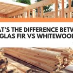 douglas fir vs whitewood