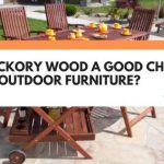 is hickory good for outdoor furniture