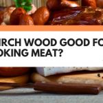 is birch wood good for smoking meat