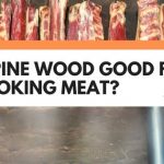 is pine wood good for smoking meat