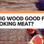 is fig wood good for smoking