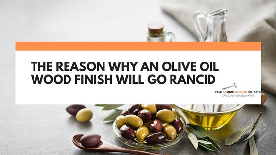 olive oil wood finish rancid