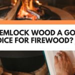 is hemlock good for firewood