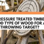pressure treated wood for axe throwing target