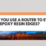 Can You Use A Router To Even Out Epoxy Resin Edges?