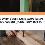 Here’s Why Your Band Saw Keeps Burning Wood (Plus How To Fix It)