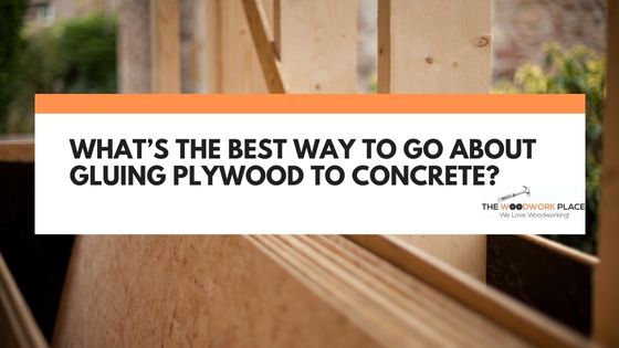 gluing plywood to concrete