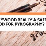 is plywood safe for pyrography