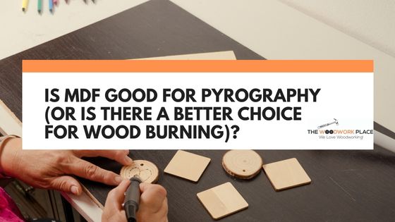 is mdf good for pyrography