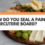 How do you seal a painted charcuterie board