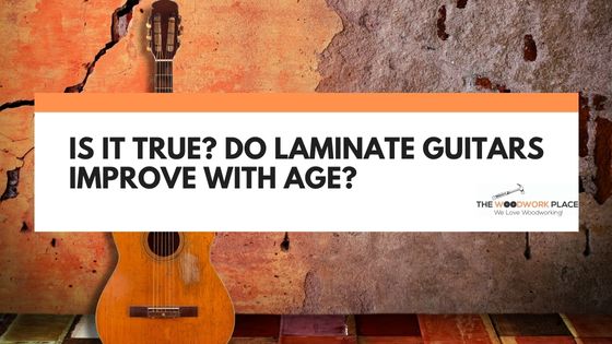 do laminate guitars improve with age