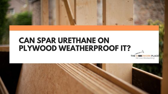 spar urethane on plywood