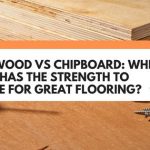 plywood vs chipboard
