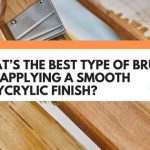 What’s The Best Type Of Brush For Applying A Smooth Polycrylic Finish? best brush for polycrylic