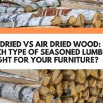 kiln dried vs air dried wood