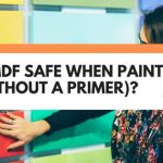 is mdf safe when painted