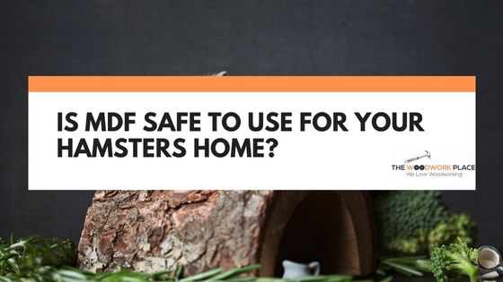 is mdf safe for hamsters